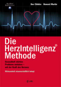 Die HerzIntelligenz(R)-Methode : Gesundheit stärken, Probleme meistern - mit der Kraft des Herzens. Ungekürzte Ausgabe (HeartMath - HerzIntelligenz) （5., verbesserte Auflage. 2016. 376 S. 18 Abb. 21.5 cm）