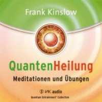 Quantenheilung - Meditationen und Übungen, 2 Audio-CD : 72 Min. (Quantum Entrainment (R)) （8., überarb. Aufl. 2011. 2 S. 12.4 x 14.2 cm）