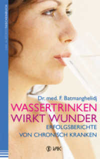 Wassertrinken wirkt Wunder : Erfolgsberichte von chronisch Kranken (VAK Auroris Taschenbuch) （6., unveränd. Aufl. 2014. 220 S. 19 cm）
