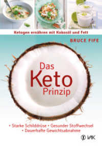 Das Keto-Prinzip : Ketogen ernähren mit Kokosöl und Fett. Starke Schilddrüse - Gesunder Stoffwechsel - Dauerhafte Gewichtsabnahme （3. Aufl. 2016. 448 S. 8 schw.-w. Abb. 21.5 cm）