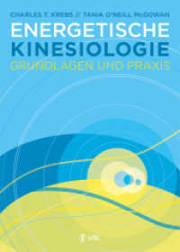 Energetische Kinesiologie : Grundlagen und Praxis （2015. 400 S. 120 Abbildungen u. 7 Tabellen. 24.5 cm）