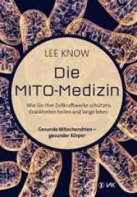 Die Mito-Medizin : Wie Sie Ihre Zellkraftwerke schützen, Krankheiten heilen und lange leben. Gesunde Mitochondrien - gesunder Körper （1. 2018. 336 S. 11 SW-Abb. 21.5 cm）