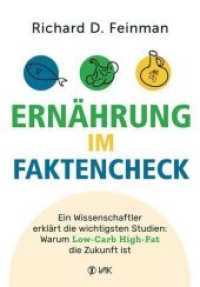 Ernährung im Faktencheck : Ein Wissenschaftler erklärt die wichtigsten Studien: Warum Low-Carb High-Fat die Zukunft ist （Erstauflage. 2019. 336 S. 18 SW-Abb. 21.5 cm）