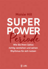 Superpower Periode : Wie Sie Ihren Zyklus richtig verstehen und seinen Rhythmus für sich nutzen （Erstauflage. 2020. 432 S. 21.5 cm）