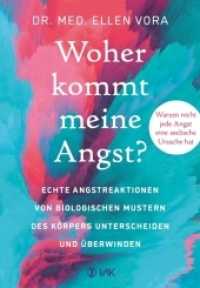 Woher kommt meine Angst? : Echte Angstreaktionen von biologischen Mustern des Körpers unterscheiden und überwinden （2022. 304 S. 21.5 cm）