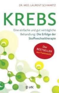 Krebs : Eine einfache und gut verträgliche Behandlung - Die Erfolge der Stoffwechseltherapie （Erstauflage. 2020. 144 S. 7 Abb. 20.5 cm）