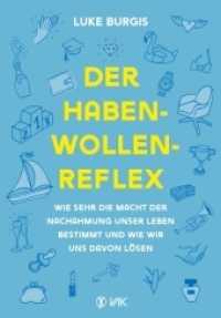 Der Haben-Wollen-Reflex : Wie sehr die Macht der Nachahmung unser Leben bestimmt und wie wir uns davon lösen （Erstauflage. 2022. 368 S. 21.5 cm）