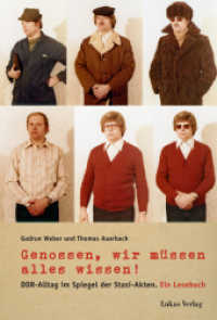 Genossen, wir müssen alles wissen! : DDR-Alltag im Spiegel der Stasi-Akten. Ein Lesebuch （2014. 205 S. 70 Schwarzweiß- und 24 farbige Abbildungen. 23.5 cm）