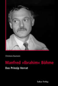 Manfred "Ibrahim" Böhme : Das Prinzip Verrat （2015. 191 S. 85 Schwarzweißabbildungen. 23.5 cm）