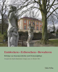 Entdecken - Erforschen - Bewahren : Beiträge zur Kunstgeschichte und Denkmalpflege （2016. 337 S. teilweise vierfarbig. 26 cm）
