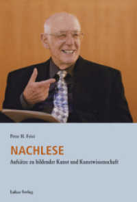 Nachlese : Aufsätze zu bildender Kunst und Kunstwissenschaft （2016. 200 S. 5 Abb. 23.5 cm）
