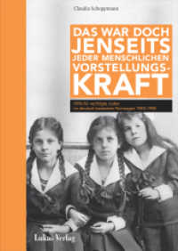 Das war doch jenseits jeder menschlichen Vorstellungskraft : Hilfe für verfolgte Juden im deutsch besetzten Norwegen 1940-1945 （2016. 232 S. m. 110 Abb. 24 cm）