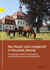Das Haupt- und Landgestüt in Neustadt (Dosse) : Ein lebendiges Denkmal der Baukunst, Landschaftsgestaltung und Pferdezucht (Arbeitshefte des Brandenburgischen Landesamtes für Denkmalpflege und Archäologischen Landesmuseums 38) （2016. 142 S. 193 meist farbige Abbildungen. 30 cm）
