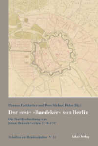 Der erste "Baedeker" von Berlin : Die Stadtbeschreibung von Johan Heinrich Gerken 1714-1717 (Schriften zur Residenzkultur 13) （2021. 333 S. ca. 40 Schwarzweißabbildungen. 23.5 cm）