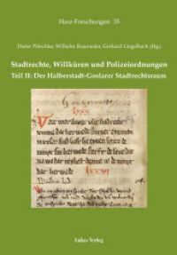 Stadtrechte, Willküren und Polizeiordnungen Tl.2 : Der Halberstadt-Goslarer Stadtrechtsraum (Harz Forschungen 35) （2020. 240 S. zahlreiche teils farbige Abbildungen. 24 cm）