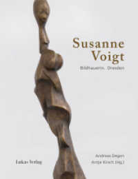 Susanne Voigt : Bildhauerin. Dresden （2020. 144 S. zahlreiche meist farbige Abbildungen. 26 cm）