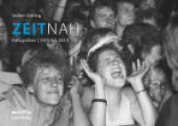 ZeitNah : Fotografien | 1979 bis 2013 （2022. 288 S. Schwarzweiß- und Farbabbildungen. 21 x 29.7 cm）