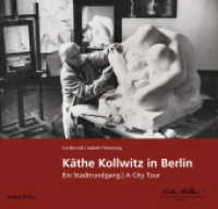 Käthe Kollwitz in Berlin : Ein Stadtrundgang | A City Tour （2. Aufl. 2024. 56 S. 38 Schwarzweißabbildungen, 1 Karte. 20 x 21）