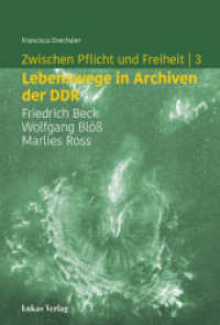 Zwischen Pflicht und Freiheit | 3 : Lebenswege in Archiven der DDR: Friedrich Beck, Wolfgang Blöß und Marlies Ross (Studien zur brandenburgischen und vergleichenden Landesgeschichte 28) （2025. 350 S. Schwarzweißabbildungen. 23.5 cm）