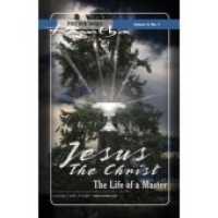 Jesus der Christus : Das Leben eines Meisters (Fireside Series) （2012. 90 S. m. Abb. 21 cm）