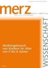 Mediengebrauch von Kindern im Alter von 0 bis 6 Jahren : merzWissenschaft 2010 (merzWissenschaft Nr.6/2010) （2010. 125 S. 24 cm）