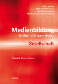 Medienbildung in einer sich wandelnden Gesellschaft : Festschrift für Horst Niesyto （2013. 306 S. 21 cm）
