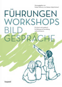 Führungen, Workshops, Bildgespräche : Ein Hand- und Lesebuch für Bildung und Vermittlung im Kunstmuseum （2013. 160 S. 210 mm）