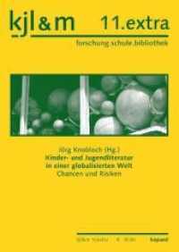 Kinder- und Jugendliteratur in einer globalisierten Welt : Chancen und Risiken (kjl&m extra 11) （2011. 220 S. 24 cm）
