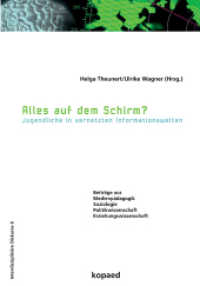 Alles auf dem Schirm? : Jugendliche in vernetzten Informationswelten. Beiträge aus Medienpädagogik, Kommunikationswissenschaft, Jugendsoziologie und politische Bildung (Interdisziplinäre Dikurse 6) （2011. 185 S. 21 cm）