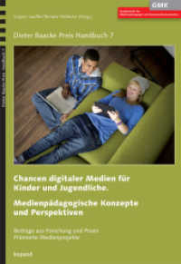 Chancen digitaler Medien für Kinder und Jugendliche. Medienpädagogische Konzepte und Perspektiven (Dieter Baacke Preis Handbuch 7) （2012. 152 S. 16.5 x 24 cm）