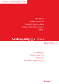 Medienpädagogik Praxis Handbuch : Grundlagen, Anregungen und Konzepte für Aktive Medienarbeit (Materialien zur Medienpädagogik 10) （Neuausg. 2012. 416 S. 240 mm）