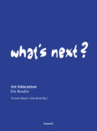 What's Next? : Art Education. Ein Reader (z. Tl. in englischer Sprache) (What's Next 2) （2015. 390 S. 24 cm）