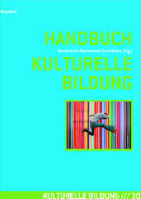Handbuch Kulturelle Bildung (Kulturelle Bildung 30) （2012. 1100 S. 24 cm）