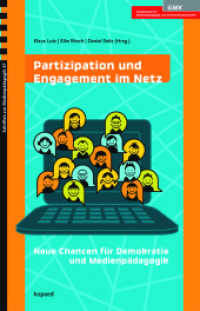 Partizipation und Engagement im Netz : Neue Chancen für Demokratie und Medienpädagogik (Schriften zur Medienpädagogik 47) （Neuausg. 2012. 216 S. 21 cm）