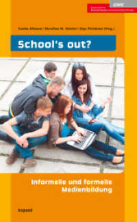 School's out? : Informelle und formelle Medienbildung (Schriften zur Medienpädagogik 48) （2014. 174 S. 210 mm）