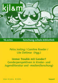 Immer Trouble mit Gender? : Genderperspektiven in Kinder- und Jugendliteratur und -medien(forschung) (kjl&m extra .2016) （2016. 272 S. 240 mm）