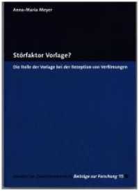 Störfaktor Vorlage? : Die Rolle der Vorlage bei der Rezeption von Verfilmungen (Medien im Deutschunterricht 15) （2017. 350 S. 21 cm）
