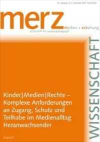 Kinder|Medien|Rechte - Komplexe Anforderungen an Zugang, Schutz und Teilhabe im Medienalltag Heranwachsender : Medien + Erziehung. Zeitschrift für Medienpädagogik (merzWissenschaft 6) （62. Jg. Dezemberausg. 2018. 132 S. 24 cm）