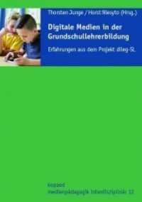 Digitale Medien in der Grundschullehrerbildung : Erfahrungen aus dem Projekt dileg-SL (Medienpädagogik interdisziplinär 12) （2019. 452 S. 213 x 152 mm）