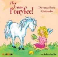 Hier kommt Ponyfee!, Audio-CDs. Nr.11 Der verzauberte Königssohn, Audio-CD : 55 Min. （2008）