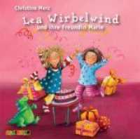 Lea Wirbelwind und ihre Freundin Marie, 1 Audio-CD : 40 Min. （2008）