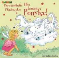 Hier kommt Ponyfee!, Audio-CDs. Bd.13 Der rätselhafte Pferdezauber, 1 Audio-CD : 55 Min. （2009）