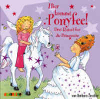 Hier kommt Ponyfee! - Drei Rätsel für die Prinzessin, 1 Audio-CD : 52 Min. (Hier kommt Ponyfee! Bd.14) （2009. 143 x 126 mm）