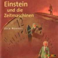 Einstein und die Zeitmaschinen, Audio-CD : 62 Min. (Lebendige Biographien) （2009. Beil.: Booklet. 142 x 125 mm）