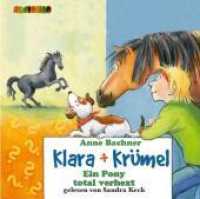 Klara & Krümel, Audio-CDs. Ein Pony total verhext, 2 Audio-CDs : 133 Min. （2010）