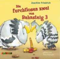 Die furchtlosen zwei von Bahnsteig 3, 2 Audio-CDs : 141 Min. (Die furchtlosen zwei Tl.1) （2014. 143 x 128 mm）