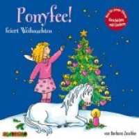 Hier kommt Ponyfee - Ponyfee feiert Weihnachten, 1 Audio-CD : 40 Min. （2017. 142 x 125 mm）