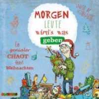 Morgen Leute wird's was geben, 1 Audio-CD : Ein genialer Chaot feiert Weihnachten. 53 Min. （2014. 144 x 129 mm）