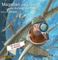 Magellan und die Welt ohne Anfang und Ende, 1 Audio-CD : 65 Min. （2015. 120 mm）