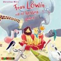 Frau Löwin will auf Reisen gehen, 1 Audio-CD : CD Standard Audio Format, Lesung. 63 Min. （2016. 146 x 129 mm）